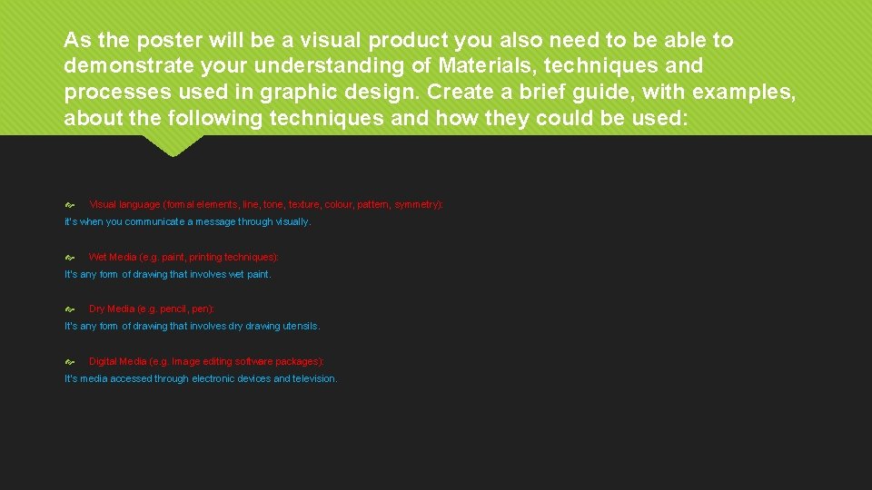 As the poster will be a visual product you also need to be able