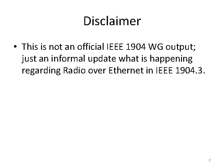 Disclaimer • This is not an official IEEE 1904 WG output; just an informal
