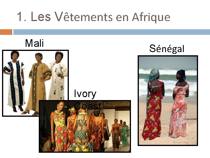 1. Les Vêtements en Afrique Mali Sénégal Ivory Coast 