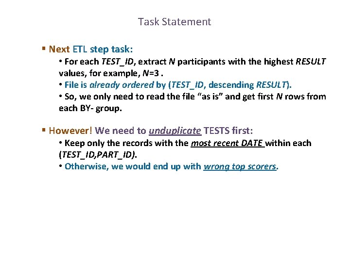 Task Statement § Next ETL step task: • For each TEST_ID, extract N participants