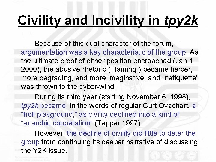 Civility and Incivility in tpy 2 k Because of this dual character of the