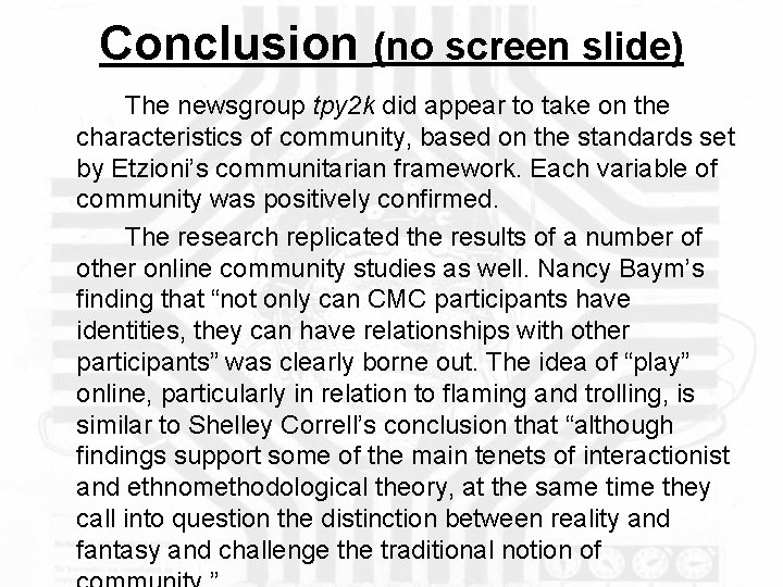 Conclusion (no screen slide) The newsgroup tpy 2 k did appear to take on