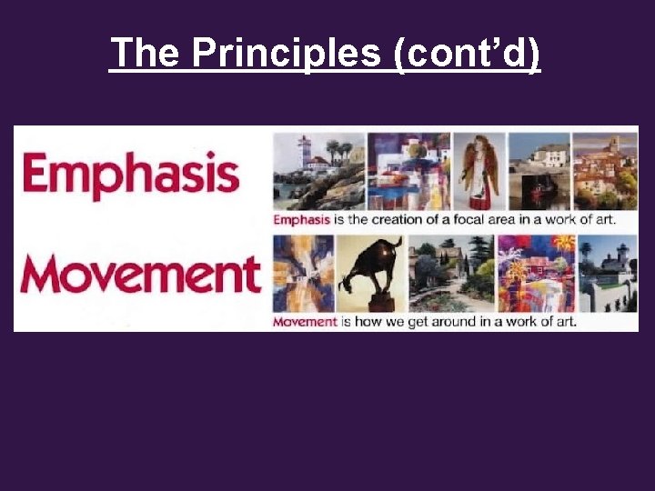 The Principles (cont’d) 