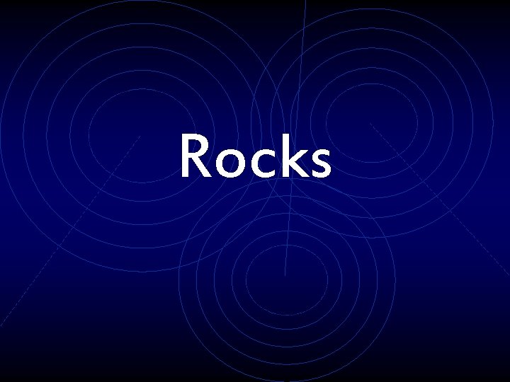 Rocks 