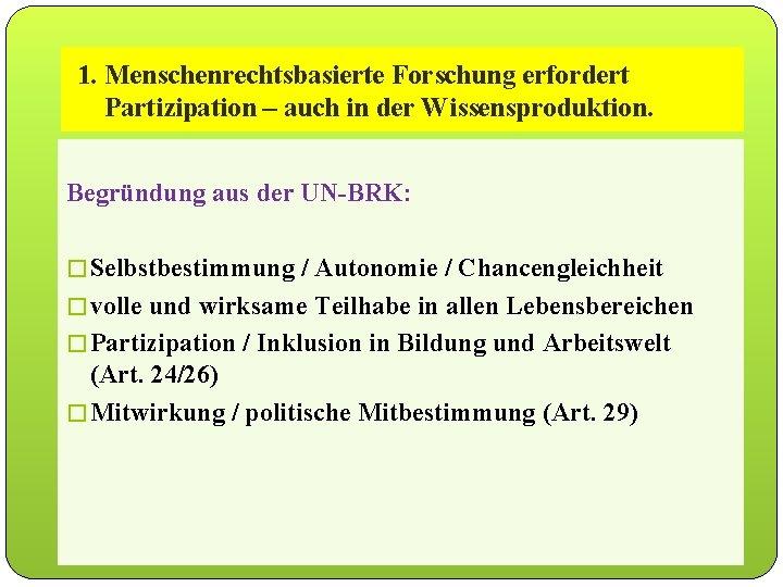 1. Menschenrechtsbasierte Forschung erfordert Partizipation – auch in der Wissensproduktion. Begründung aus der UN-BRK: