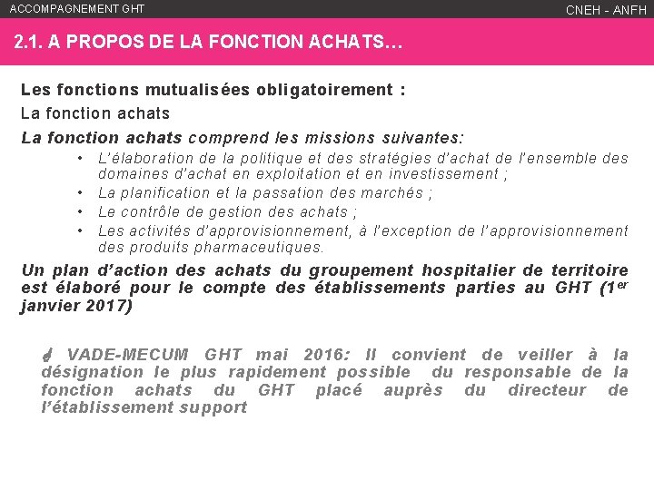 ACCOMPAGNEMENT GHT WWW. ANFH. FR CNEH - ANFH 2. 1. A PROPOS DE LA