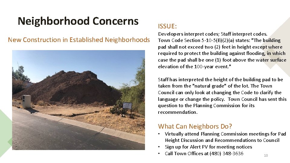 Neighborhood Concerns New Construction in Established Neighborhoods ISSUE: Developers interpret codes; Staff interpret codes.