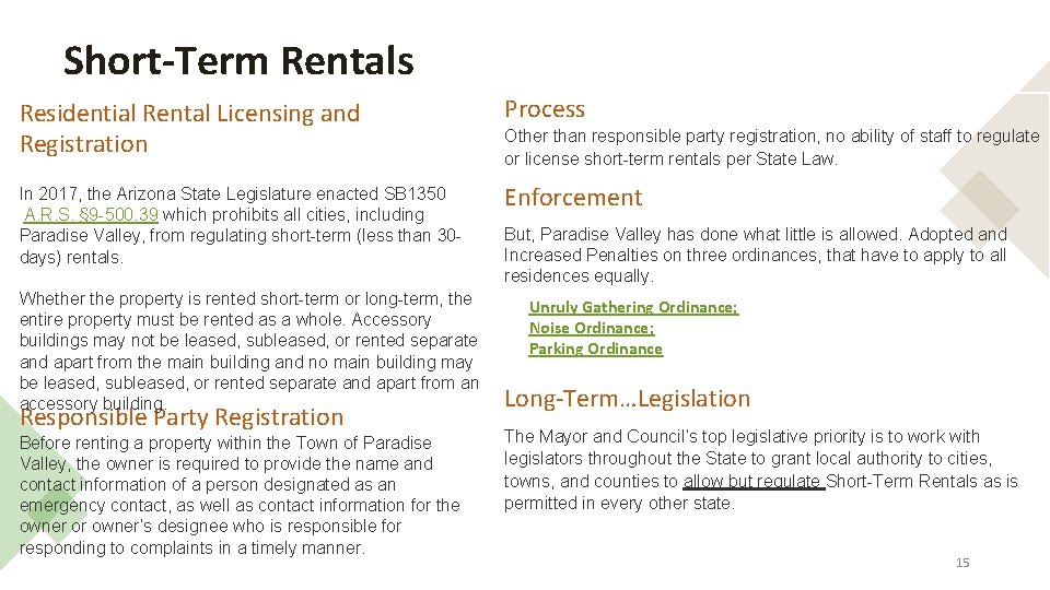 Short-Term Rentals Residential Rental Licensing and Registration Process In 2017, the Arizona State Legislature