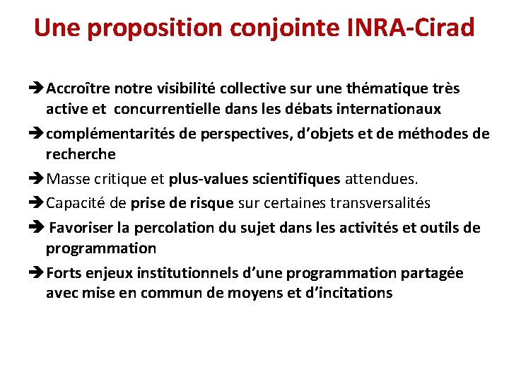 Une proposition conjointe INRA-Cirad è Accroître notre visibilité collective sur une thématique très active