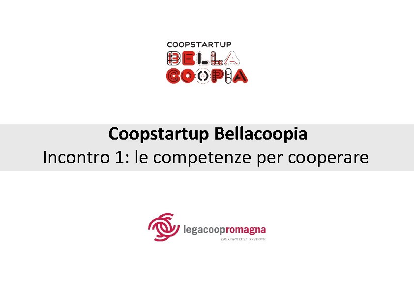 Coopstartup Bellacoopia Incontro 1: le competenze per cooperare 