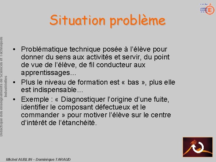 Didactique des enseignements de Sciences et Techniques Industrielles Situation problème • Problématique technique posée