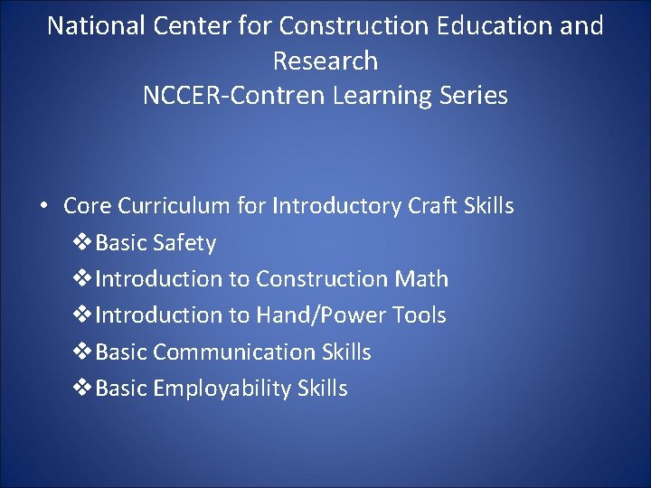 National Center for Construction Education and Research NCCER-Contren Learning Series • Core Curriculum for