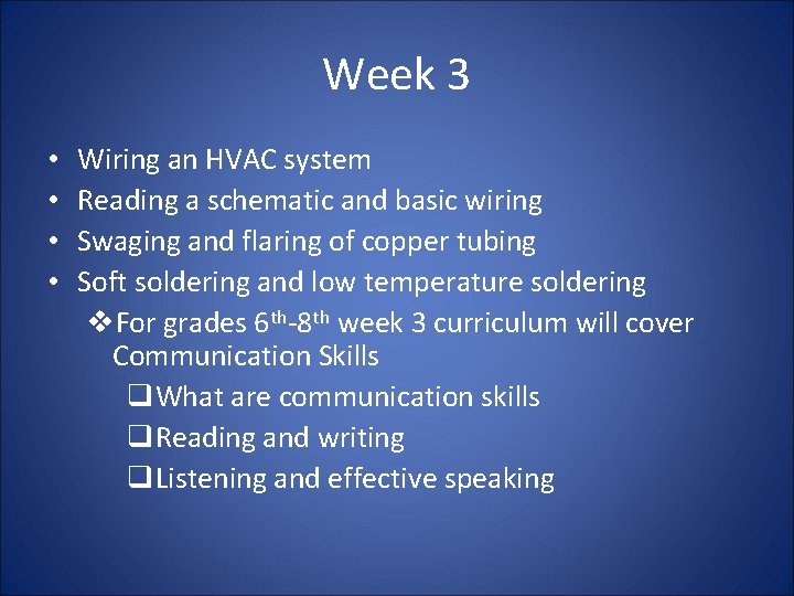 Week 3 • • Wiring an HVAC system Reading a schematic and basic wiring