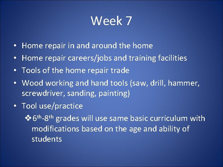 Week 7 Home repair in and around the home Home repair careers/jobs and training