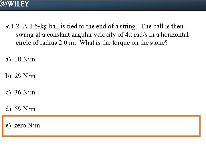 9. 1. 2. A 1. 5 -kg ball is tied to the end of