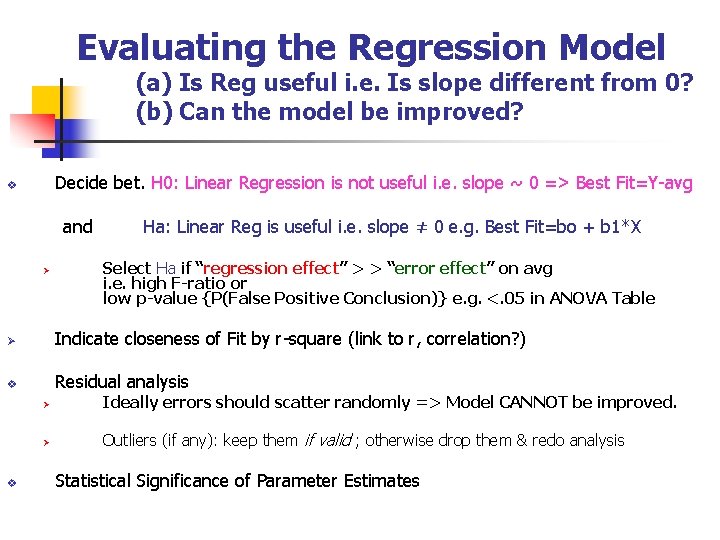 Evaluating the Regression Model (a) Is Reg useful i. e. Is slope different from