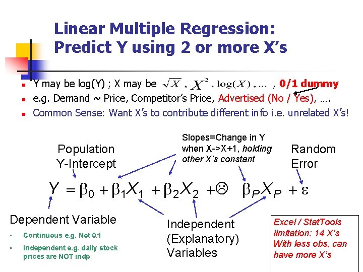 Linear Multiple Regression: Predict Y using 2 or more X’s n n n Y