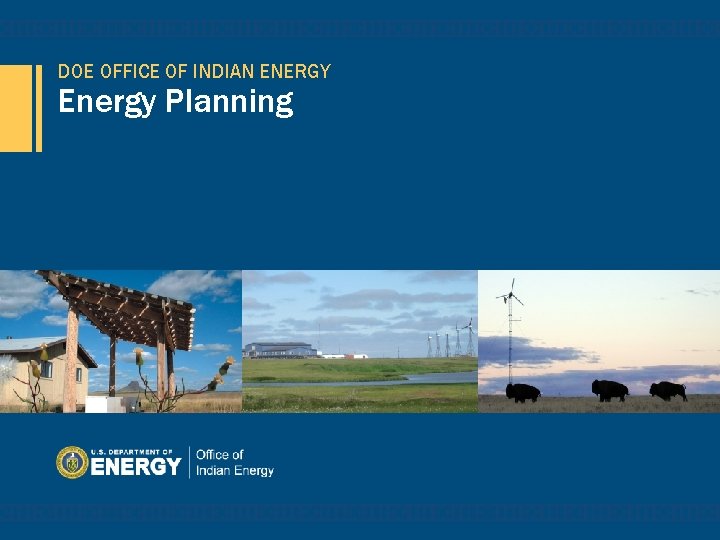 DOE OFFICE OF INDIAN ENERGY Energy Planning 