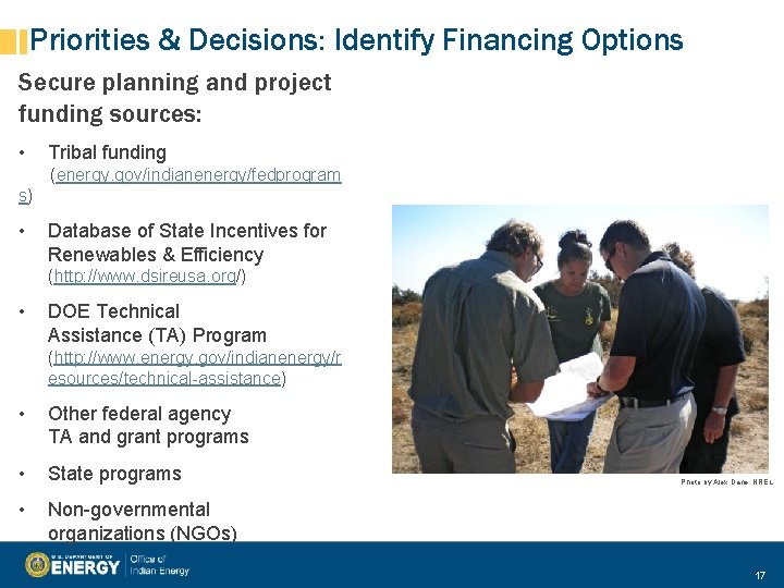 Priorities & Decisions: Identify Financing Options Secure planning and project funding sources: • Tribal