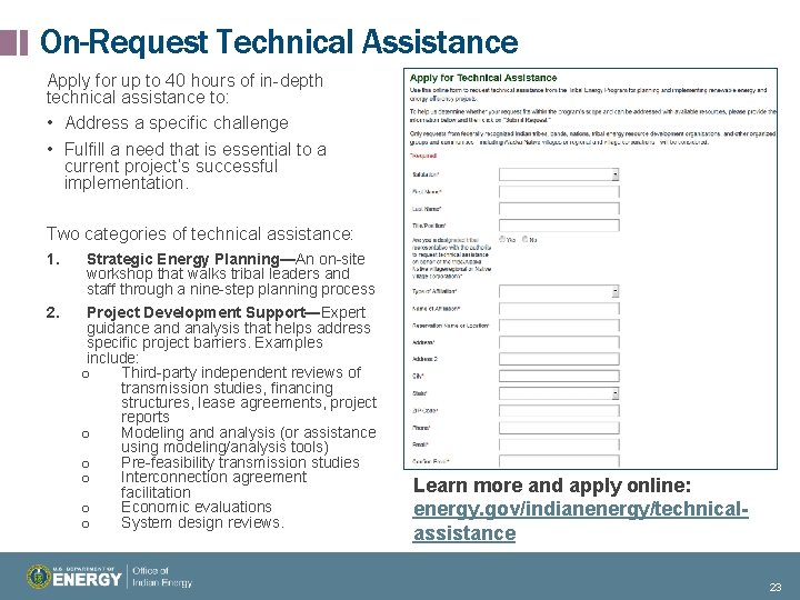 On-Request Technical Assistance Apply for up to 40 hours of in-depth technical assistance to: