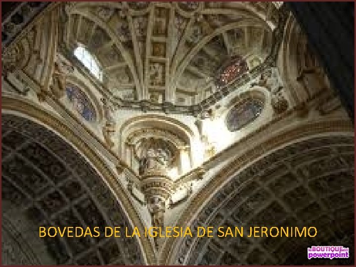 BOVEDAS DE LA IGLESIA DE SAN JERONIMO 