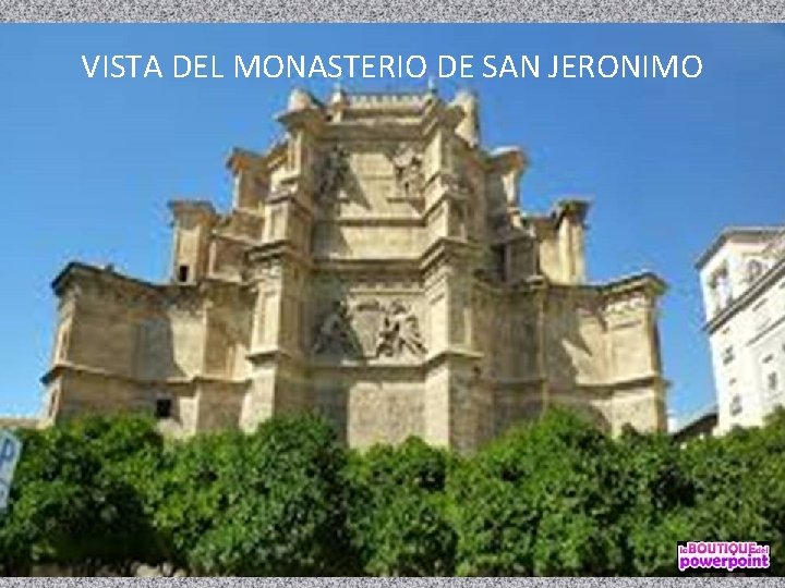 VISTA DEL MONASTERIO DE SAN JERONIMO 