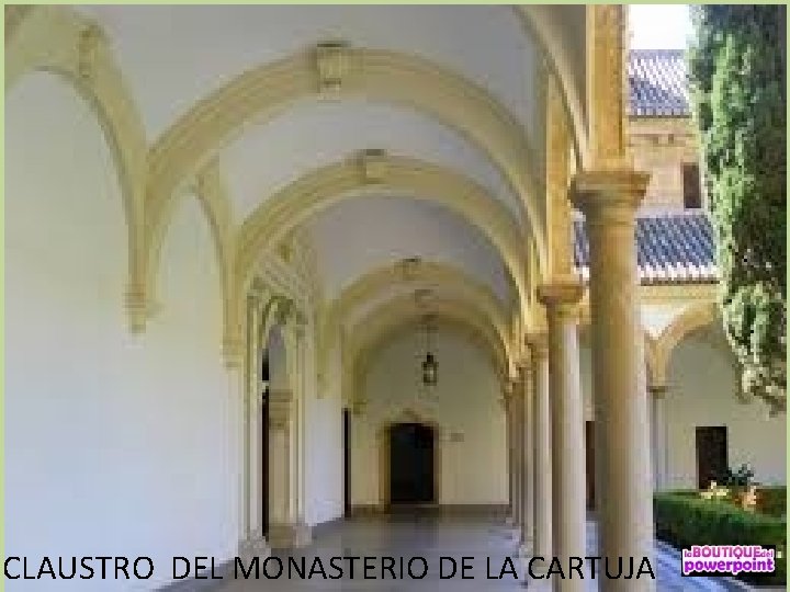 CLAUSTRO DEL MONASTERIO DE LA CARTUJA 