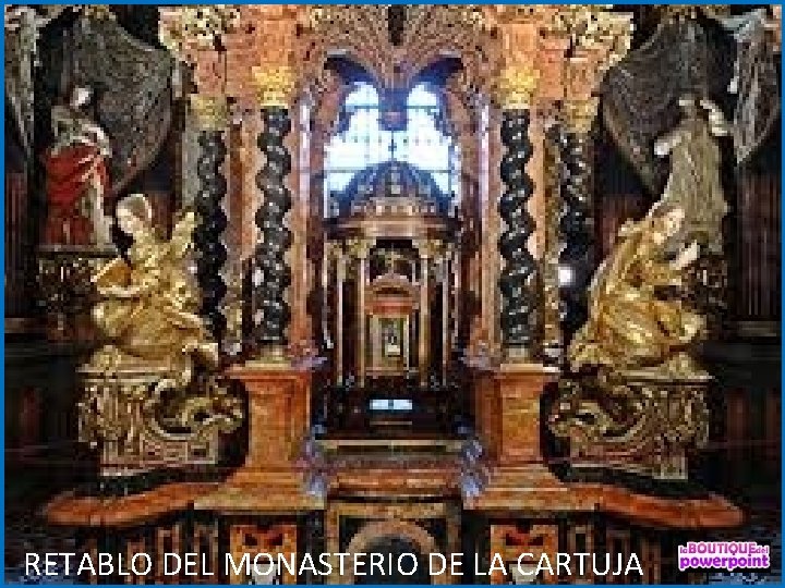 RETABLO DEL MONASTERIO DE LA CARTUJA 