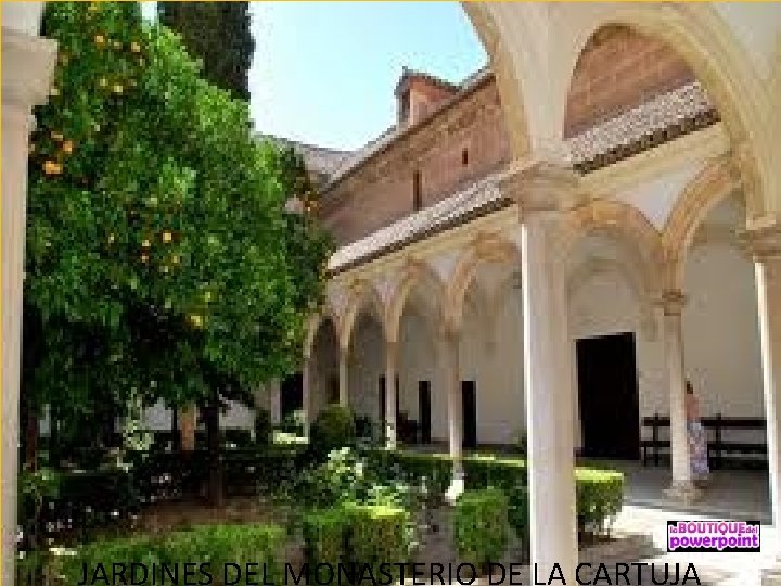 JARDINES DEL MONASTERIO DE LA CARTUJA 