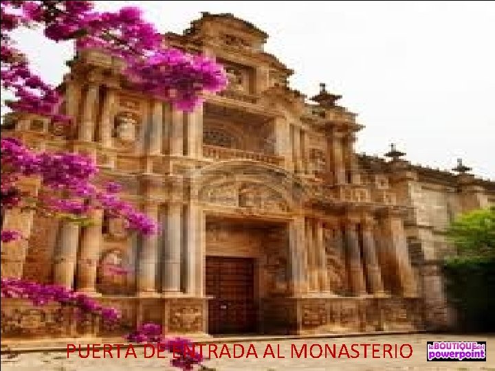 PUERTA DE ENTRADA AL MONASTERIO 