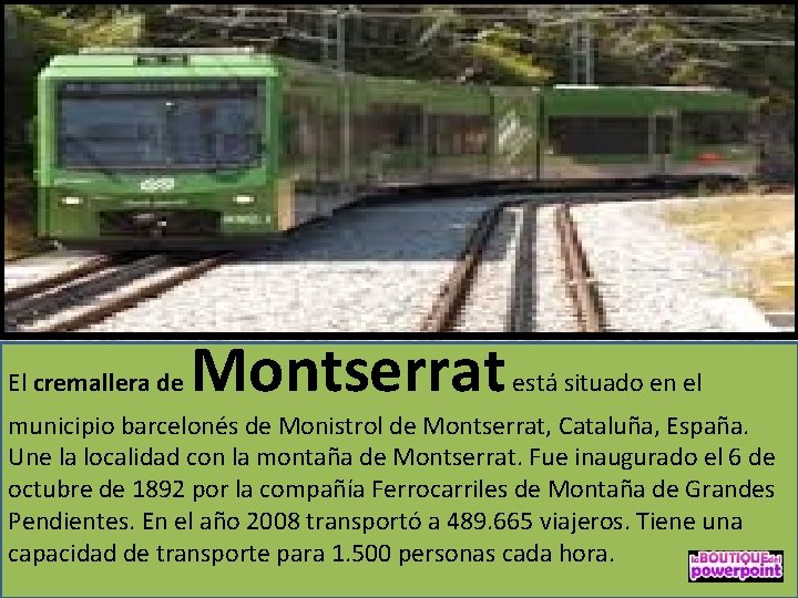El cremallera de Montserrat está situado en el municipio barcelonés de Monistrol de Montserrat,