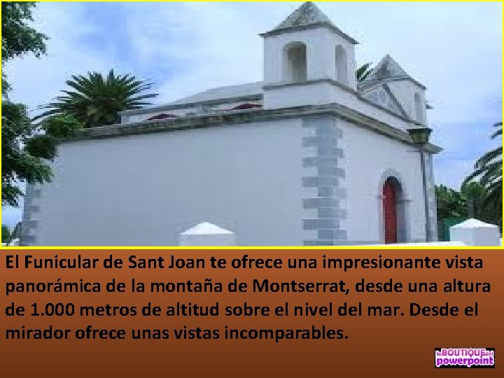 El Funicular de Sant Joan te ofrece una impresionante vista panorámica de la montaña