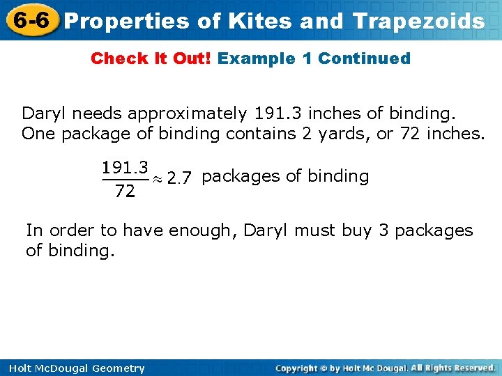 6 -6 Properties of Kites and Trapezoids Check It Out! Example 1 Continued Daryl