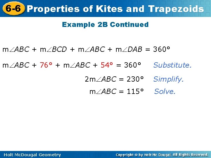 6 -6 Properties of Kites and Trapezoids Example 2 B Continued m ABC +