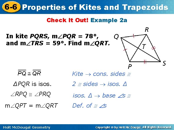 6 -6 Properties of Kites and Trapezoids Check It Out! Example 2 a In