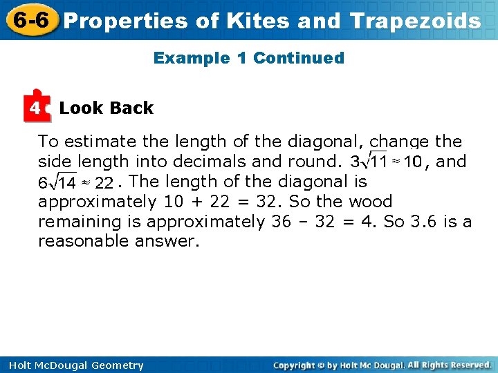 6 -6 Properties of Kites and Trapezoids Example 1 Continued 4 Look Back To