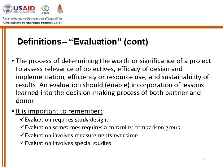 Definitions– “Evaluation” (cont) • The process of determining the worth or significance of a