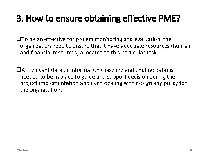 3. How to ensure obtaining effective PME? q. To be an effective for project