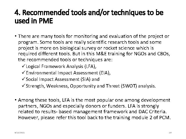 4. Recommended tools and/or techniques to be used in PME • There are many