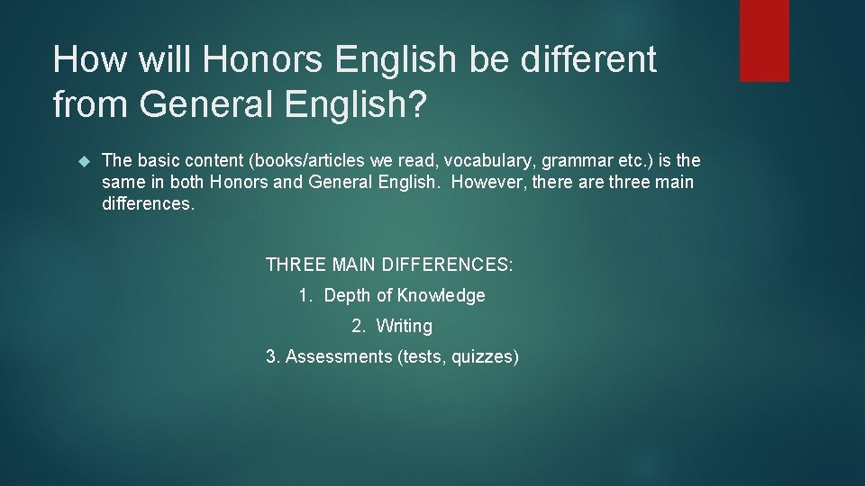 How will Honors English be different from General English? The basic content (books/articles we