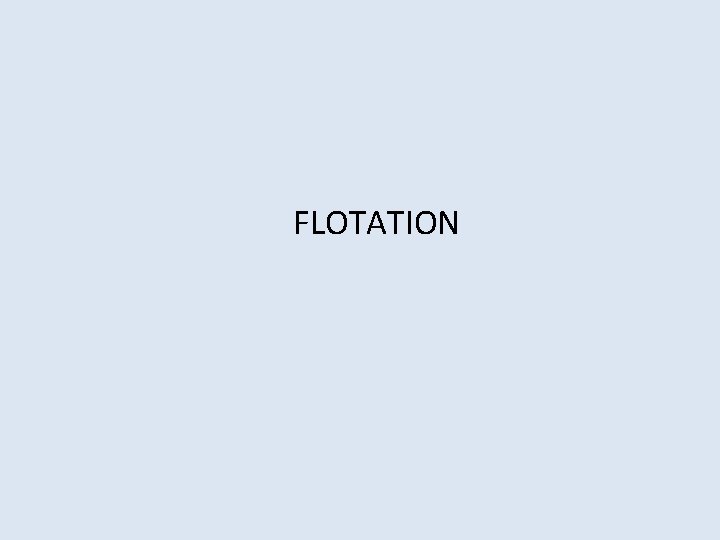 FLOTATION 