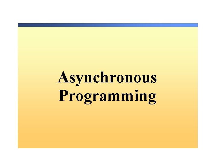 Asynchronous Programming 