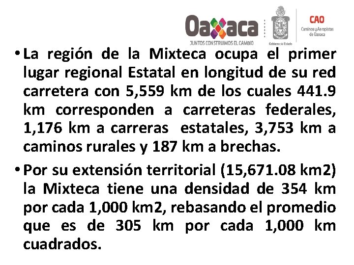  • La región de la Mixteca ocupa el primer lugar regional Estatal en