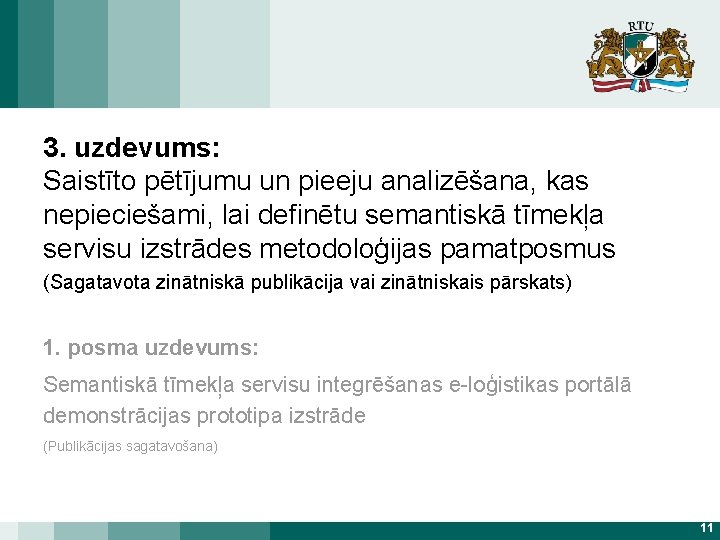 3. uzdevums: Saistīto pētījumu un pieeju analizēšana, kas nepieciešami, lai definētu semantiskā tīmekļa servisu