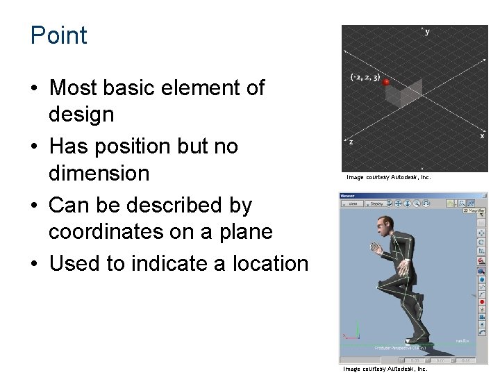 Point • Most basic element of design • Has position but no dimension •