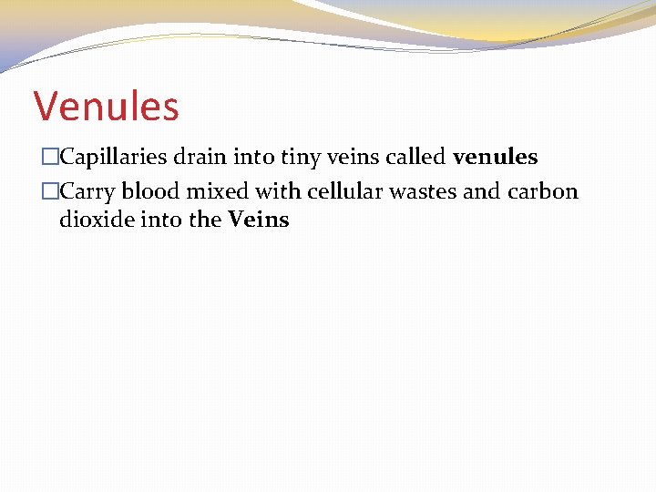 Blood Vessels Compare the structure and function of