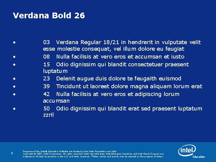 Verdana Bold 26 • • 2 03 Verdana Regular 18/21 in hendrerit in vulputate