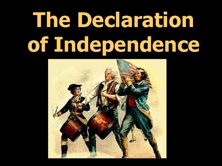The Declaration of Independence 