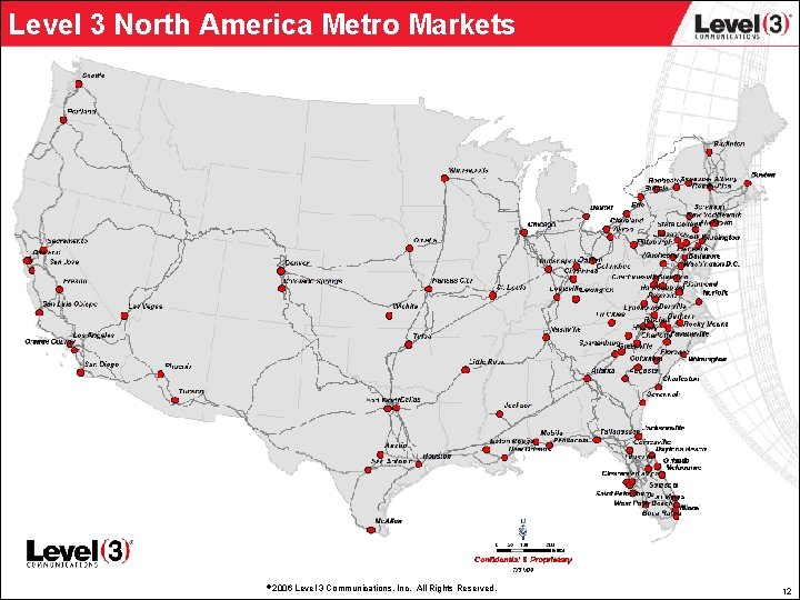 Level 3 North America Metro Markets 2006 Level 3 Communications, Inc. All Rights Reserved.
