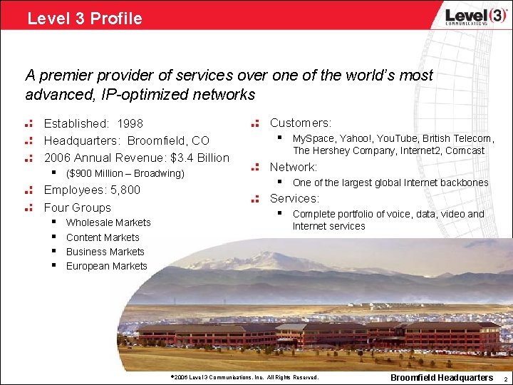 Level 3 Profile A premier provider of services over one of the world’s most